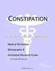 Constipation: A Medical Dictionary, Bibliography, and Annotated Research Guide to Internet References, Icon Health Publications 