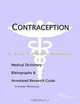 Contraception: A Medical Dictionary, Bibliography, and Annotated Research Guide to Internet References, Icon Health Publications 