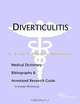 Diverticulitis: A Medical Dictionary, Bibliography, and Annotated Research Guide to Internet References, Icon Health Publications 