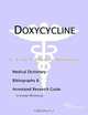 Doxycycline: A Medical Dictionary, Bibliography, and Annotated Research Guide to Internet References, Icon Health Publications 