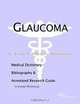 Glaucoma: A Medical Dictionary, Bibliography, and Annotated Research Guide to Internet References, Icon Health Publications 