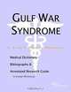 Gulf War Syndrome: A Medical Dictionary, Bibliography, and Annotated Research Guide to Internet References, Icon Health Publications 
