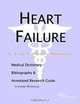 Heart Failure: A Medical Dictionary, Bibliography, and Annotated Research Guide to Internet References, Icon Health Publications 