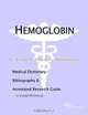 Hemoglobin: A Medical Dictionary, Bibliography, and Annotated Research Guide to Internet References, Icon Health Publications 