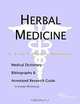 Herbal Medicine: A Medical Dictionary, Bibliography, and Annotated Research Guide to Internet References, Icon Health Publications 