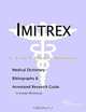 Imitrex: A Medical Dictionary, Bibliography, and Annotated Research Guide to Internet References, Icon Health Publications 