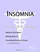 Insomnia: A Medical Dictionary, Bibliography, and Annotated Research Guide to Internet References, Icon Health Publications 