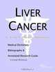 Liver Cancer - A Medical Dictionary, Bibliography, and Annotated Research Guide to Internet Referenc, 