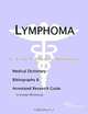 Lymphoma - A Medical Dictionary, Bibliography, and Annotated Research Guide to Internet References, 