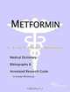 Metformin - A Medical Dictionary, Bibliography, and Annotated Research Guide to Internet References, 