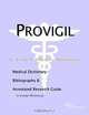 Provigil - A Medical Dictionary, Bibliography, and Annotated Research Guide to Internet References, 