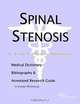 Spinal Stenosis - A Medical Dictionary, Bibliography, and Annotated Research Guide to Internet Refer, 
