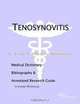 Tenosynovitis - A Medical Dictionary, Bibliography, and Annotated Research Guide to Internet Referen, 