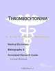 Thrombocytopenia - A Medical Dictionary, Bibliography, and Annotated Research Guide to Internet Refe, 