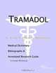 Tramadol - A Medical Dictionary, Bibliography, and Annotated Research Guide to Internet References, 