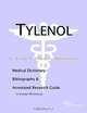 Tylenol - A Medical Dictionary, Bibliography, and Annotated Research Guide to Internet References, 