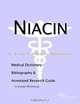 Niacin - A Medical Dictionary, Bibliography, and Annotated Research Guide to Internet References, 