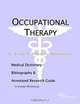 Occupational Therapy - A Medical Dictionary, Bibliography, and Annotated Research Guide to Internet, 