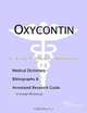 Oxycontin - A Medical Dictionary, Bibliography, and Annotated Research Guide to Internet References, 