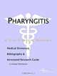 Pharyngitis - A Medical Dictionary, Bibliography, and Annotated Research Guide to Internet Reference, 