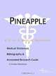 Pineapple - A Medical Dictionary, Bibliography, and Annotated Research Guide to Internet References, 