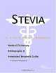 Stevia - A Medical Dictionary, Bibliography, and Annotated Research Guide to Internet References, 