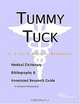 Tummy Tuck - A Medical Dictionary, Bibliography, and Annotated Research Guide to Internet References, 