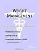 Weight Management - A Medical Dictionary, Bibliography, and Annotated Research Guide to Internet Ref, 