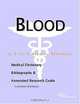 Blood: A Medical Dictionary, Bibliography, And Annotated Research Guide To Internet References, 