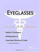 Eyeglasses - A Medical Dictionary, Bibliography, and Annotated Research Guide to Internet References, 