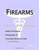 Firearms - A Medical Dictionary, Bibliography, and Annotated Research Guide to Internet References, 