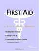 First Aid - A Medical Dictionary, Bibliography, and Annotated Research Guide to Internet References, 