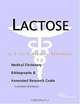 Lactose - A Medical Dictionary, Bibliography, and Annotated Research Guide to Internet References, 