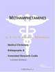 Methamphetamines - A Medical Dictionary, Bibliography, and Annotated Research Guide to Internet Refe, 