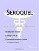 Seroquel - A Medical Dictionary, Bibliography, and Annotated Research Guide to Internet References, 