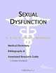 Sexual Dysfunction - A Medical Dictionary, Bibliography, and Annotated Research Guide to Internet Re, 