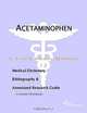 Acetaminophen - A Medical Dictionary, Bibliography, and Annotated Research Guide to Internet Referen, 
