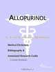 Allopurinol - A Medical Dictionary, Bibliography, and Annotated Research Guide to Internet Reference, 