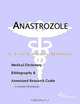 Anastrozole - A Medical Dictionary, Bibliography, and Annotated Research Guide to Internet Reference, 