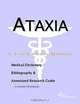 Ataxia - A Medical Dictionary, Bibliography, and Annotated Research Guide to Internet References, 