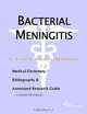 Bacterial Meningitis - A Medical Dictionary, Bibliography, and Annotated Research Guide to Internet, 