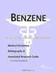 Benzene - A Medical Dictionary, Bibliography, and Annotated Research Guide to Internet References, 