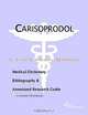 Carisoprodol - A Medical Dictionary, Bibliography, and Annotated Research Guide to Internet Referenc, 