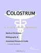 Colostrum - A Medical Dictionary, Bibliography, and Annotated Research Guide to Internet References, 