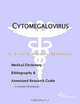 Cytomegalovirus - A Medical Dictionary, Bibliography, and Annotated Research Guide to Internet Refer, 