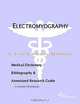 Electromyography - A Medical Dictionary, Bibliography, and Annotated Research Guide to Internet Refe, 