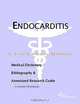 Endocarditis - A Medical Dictionary, Bibliography, and Annotated Research Guide to Internet Referenc, 