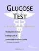 Glucose Test - A Medical Dictionary, Bibliography, and Annotated Research Guide to Internet Referenc, 