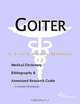 Goiter - A Medical Dictionary, Bibliography, and Annotated Research Guide to Internet References, 