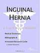 Inguinal Hernia - A Medical Dictionary, Bibliography, and Annotated Research Guide to Internet Refer, 